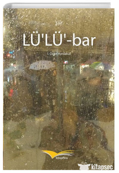 Lü`lü` Bar Kitapana Yayınları - İ. Ozan Yurdakul kitap kapağı