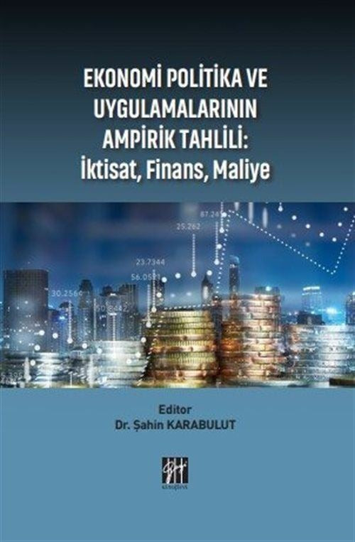 Ekonomi Politika ve Uygulamalarının Ampirik Tahlili: İktisat Finans Maliye