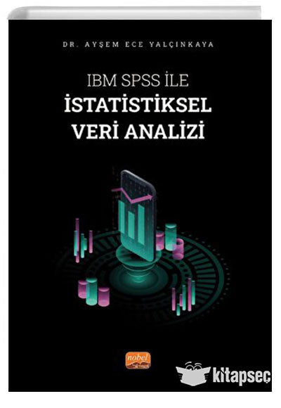 IBM SPSS ile İstatistiksel Veri Analizi - Dr. Ayşem Ece Yalçınkaya kitap kapağı
