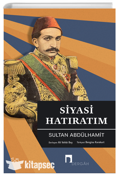 Siyasi Hatıratım - Sultan Abdülhamit kitap kapağı