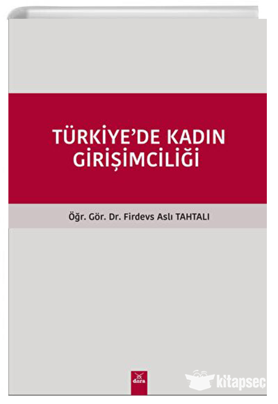Türkiye`de Kadın Girişimciliği Dora Basım Yayın - Prof. Dr. Aytekin Özer kitap kapağı