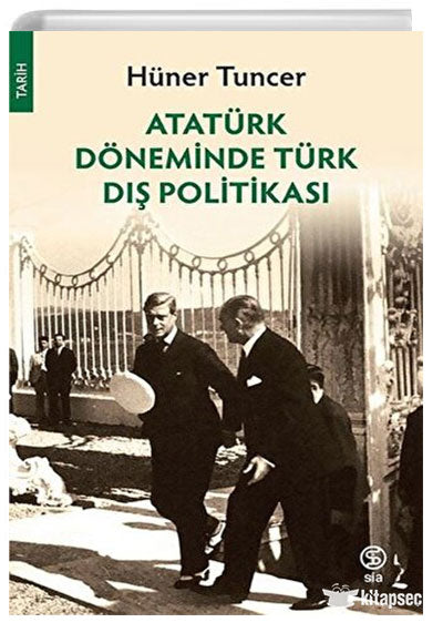 Atatürk Döneminde Türk Dış Politikası - Hüner Tuncer kitap kapağı