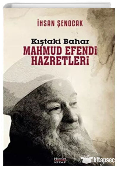 Kıştaki Bahar Mahmud Efendi Hazretleri - İhsan Şenocak kitap kapağı
