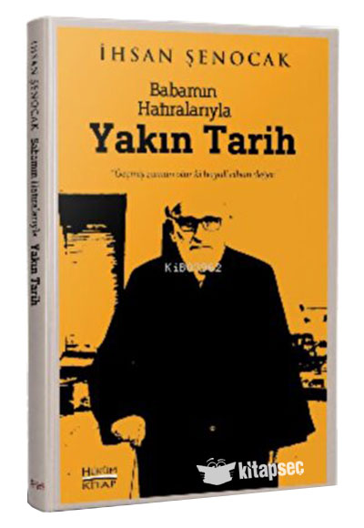 Babamın Hatıralarıyla Yakın Tarih - İhsan Şenocak kitap kapağı