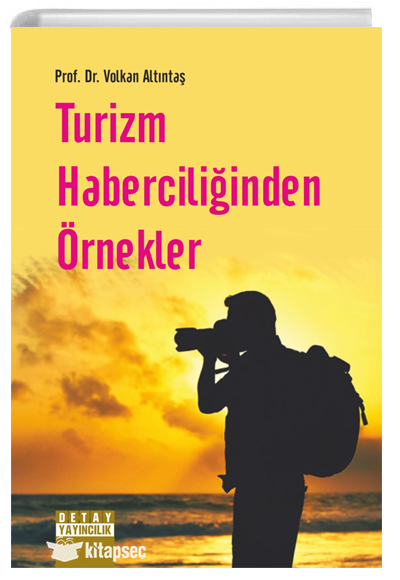Turizm Haberciliğinden Örnekler Detay Yayıncılık - Tasia Vassilatou kitap kapağı