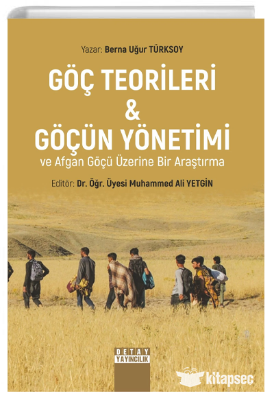 Göç Teorileri & Göçün Yönetimi Ve Afgan Göçü Üzerine Bir Araştırma Detay Yayıncılık - Tasia Vassilatou kitap kapağı