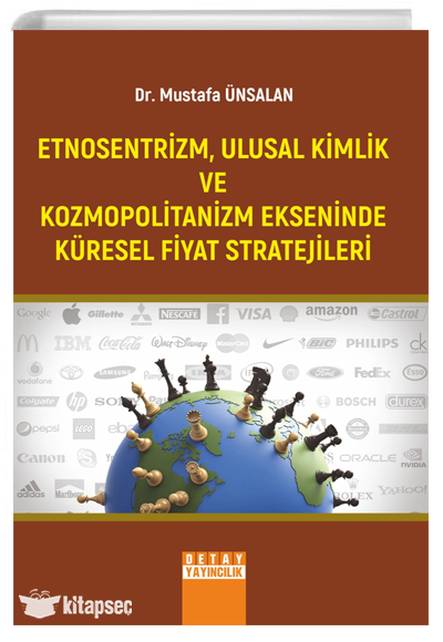 Etnosentrizm, Ulusal Kimlik Ve Kozmopolitanizm Ekseninde Küresel Fiyat Stratejileri Detay Yayıncılık - Tasia Vassilatou kitap kapağı
