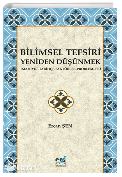 Bilimsel Tefsiri Yeniden Düşünmek - Ercan Şen kitap kapağı