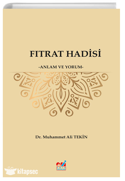 Fıtrat Hadisi -Anlam Ve Yorum- - Muhammet Ali Tekin kitap kapağı
