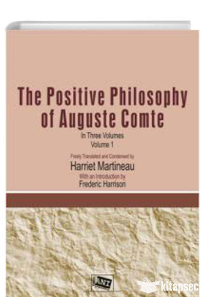 The Positive Philosophy Of Auguste Comte - Harriet Martineau kitap kapağı