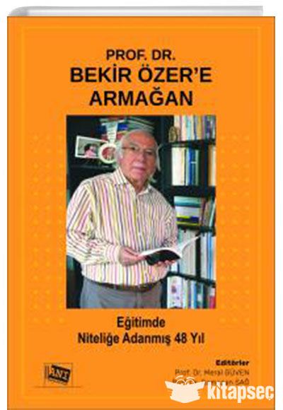 Eğitimde Niteliğe Adanmış 48 Yıl Prof. Dr. Bekir Özer - Ramazan Sağ kitap kapağı