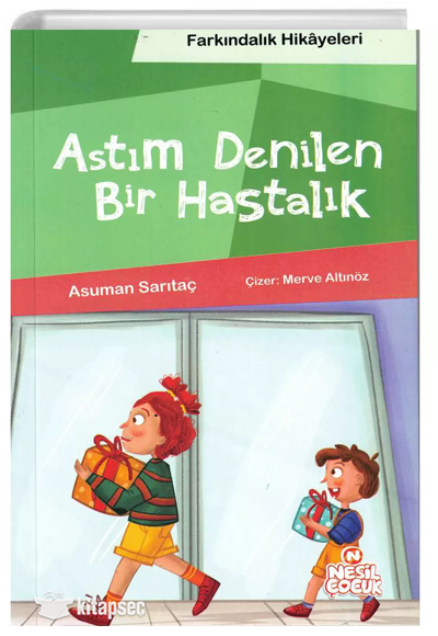 Astım Denilen Bir Hastalık (Farkındalık Hikayeleri) Nesil Çocuk - Asuman Sarıtaç kitap kapağı