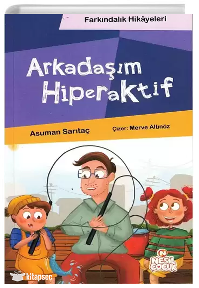 Arkadaşım Hiperaktif (Farkındalık Hikayeleri) - Asuman Sarıtaç kitap kapağı