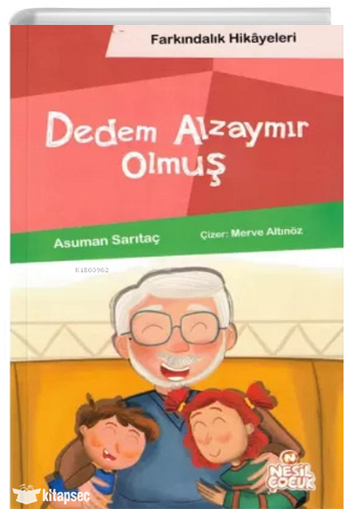 Dedem Alzaymır Olmuş (Farkındalık Hikayeleri) - Asuman Sarıtaç kitap kapağı