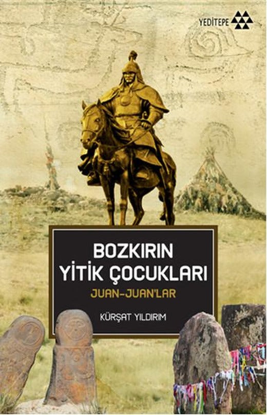Bozkırın Yitik Çocukları Juan-Juan'lar | Yeditepe Yayınevi - Araştırma - İnceleme Dizisi (İnce Kapak)