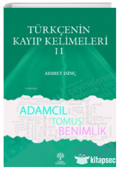 Türkçenin Kayıp Kelimeleri II - Ahmet Dinç kitap kapağı