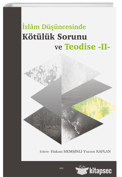 İslâm Düşüncesinde Kötülük Sorunu ve Teodise -II- - Hakan Hemşinli kitap kapağı