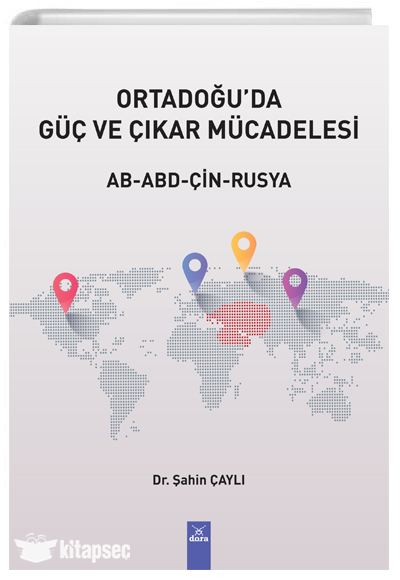 Ortadoğu'da Güç ve Çıkar Mücadelesi - Dr. Şahin Çaylı kitap kapağı