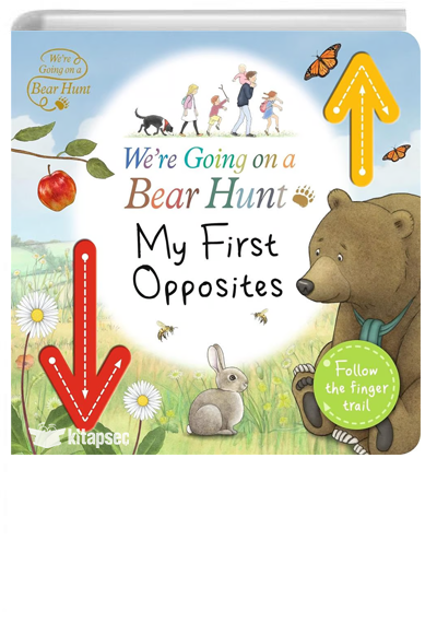 We`re Going on a Bear Hunt: My First Opposites - Jaap Robben kitap kapağı