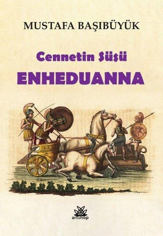 Cennetin Süsü Enheduanna | Artshop Yayıncılık (İnce Kapak)