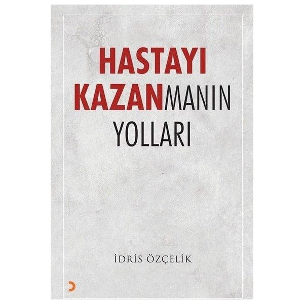 Hastayı Kazanmanın Yolları | Cinius