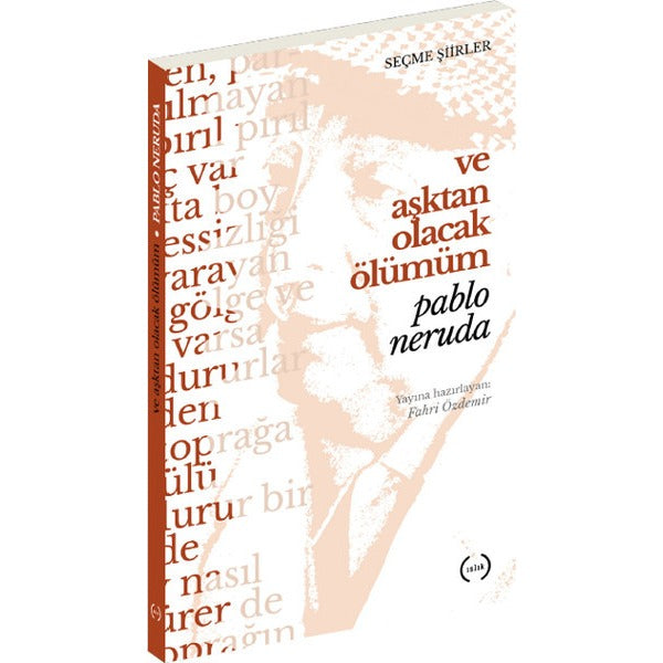 Ve Aşktan Olacak Ölümüm | Islık Yayınları (Ciltsiz)