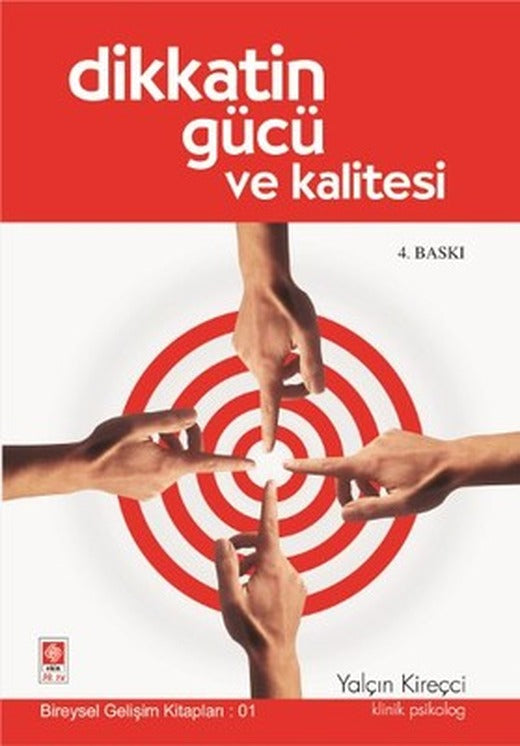 Dikkatin Gücü ve Kalitesi | Ekin Basım Yayın
