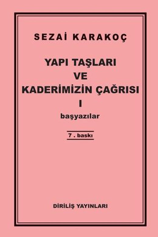 Yapı Taşları ve Kaderimizin Çağrısı 1