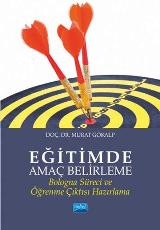 Eğitimde Amaç Belirleme-Bologna Süreci ve Öğrenme Çıktısı Hazırlama | Nobel Akademi Yayıncılık