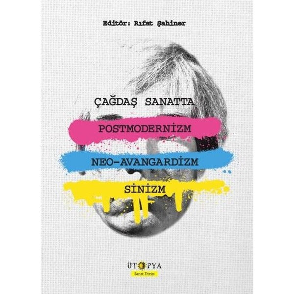 Çağdaş Sanatta Postmodernizm Neo - Avangardizm ve Sinizm