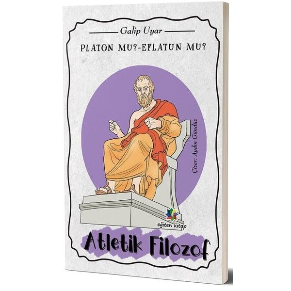 Platon mu? Eflatun mu?-Atletik Filozof | Eğiten Kitap (İnce Kapak)
