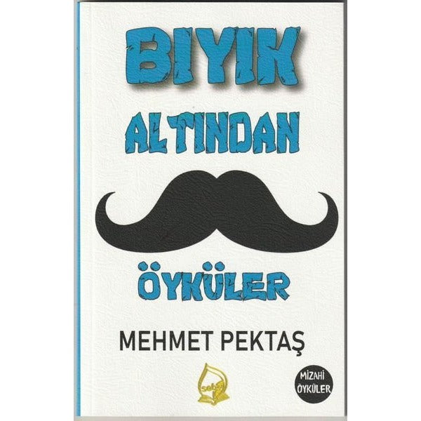 Bıyık Altından Öyküler