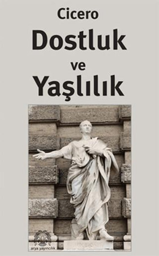 Dostluk ve Yaşlılık | Arya Yayıncılık (Ciltsiz)
