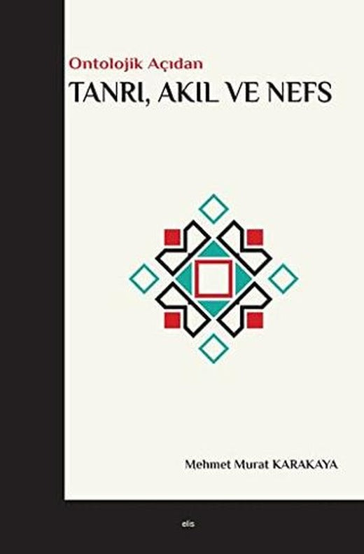 Tanrı, Akıl ve Nefs