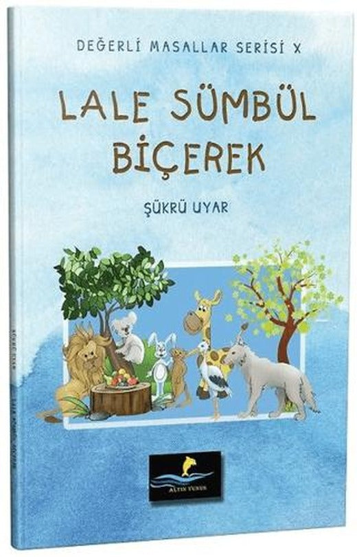 Lale Sümbül Biçerek - Değerli Masallar Serisi 10