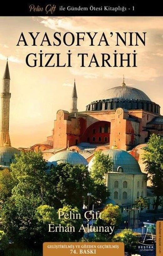 Ayasofyanın Gizli Tarihi - Güncellenmiş Baskı | Destek Yayınları (İnce Kapak)
