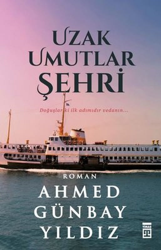 Uzak Umutlar Şehri | Timaş Yayınları