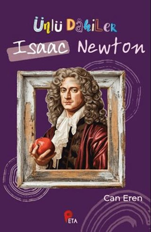 Ünlü Dahiler: Isaac Newton | Peta Kitap (Ciltsiz)