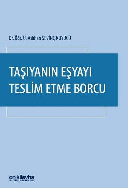 Taşıyanın Eşyayı Teslim Etme Borcu | On İki Levha Yayıncılık (Ciltli)
