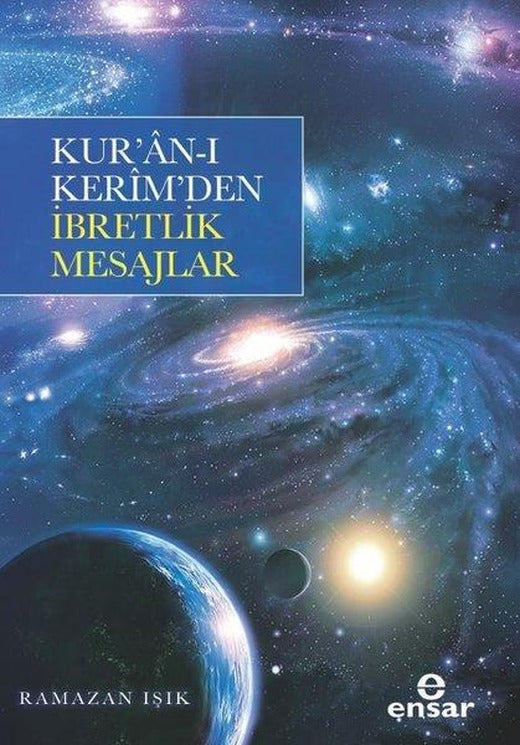 Kur'an-ı Kerim'den İbretlik Mesajlar | Ensar Neşriyat (İnce Kapak)
