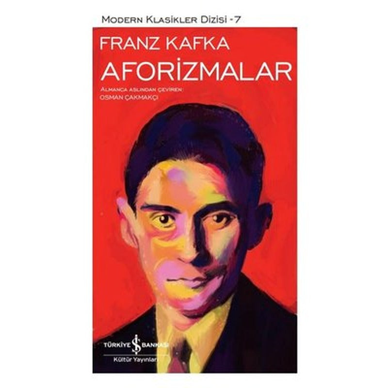 Aforizmalar - Modern Klasikler 7 | İş Bankası Kültür Yayınları