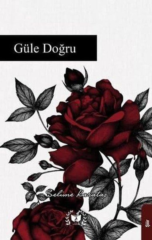 Güle Doğru | Ateş Yayınları (İnce Kapak)