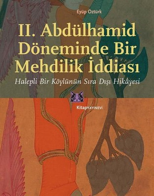 2. Abdülhamid Döneminde Bir Mehdilik İddiası | Kitap Yayınevi