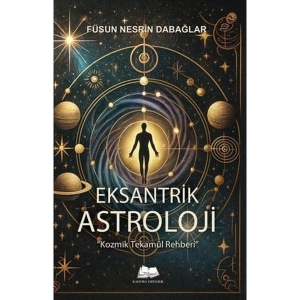 Eksantrik Astroloji - Kozmik Tekamül Rehberi | Kalyora Yayıncılık (İnce Kapak)