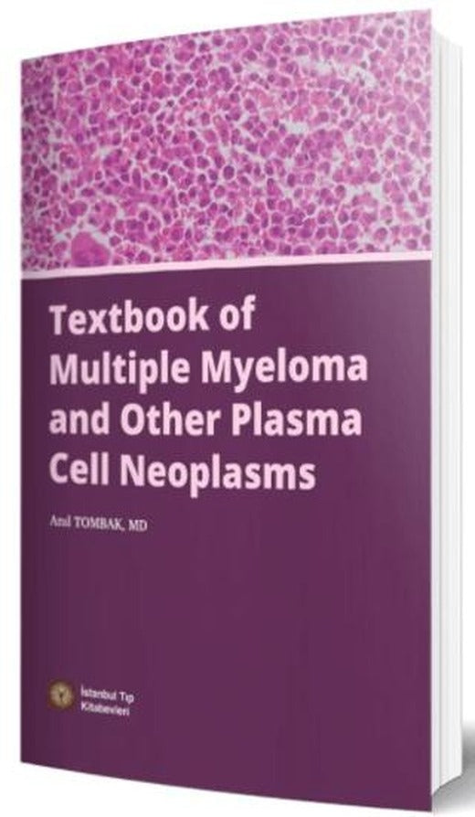 Textbook of Multiple Myeloma and Other Plasma Cell Neoplasms | İstanbul Tıp Kitabevi (Ciltsiz)