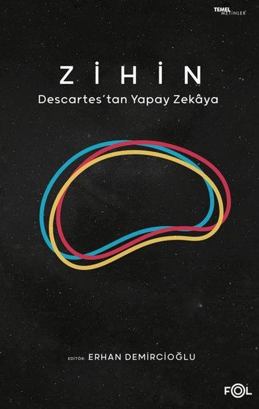 Zihin - Descartes'tan Yapay Zekaya | Fol Kitap (İnce Kapak)
