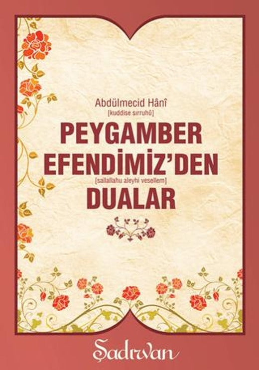 Peygamber Efendimiz’den Dualar | Şadırvan Yayınları (Ciltsiz)