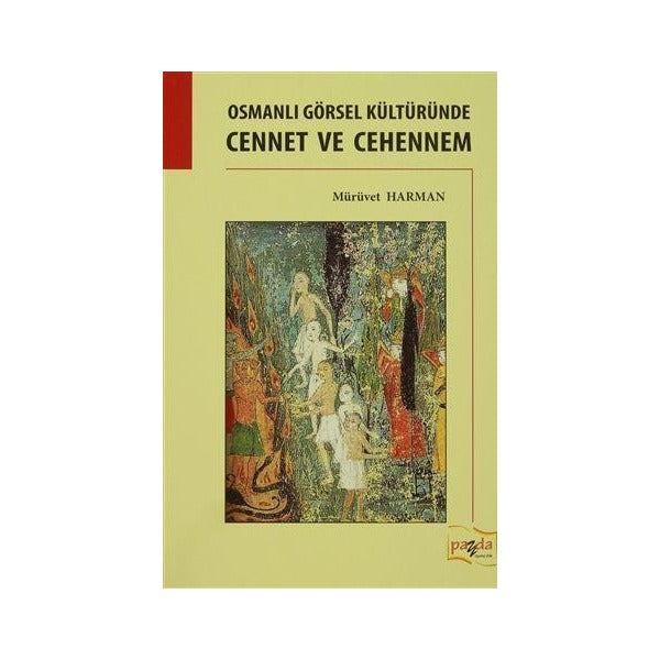 Osmanlı Görsel Kültüründe Cennet ve Cehennem