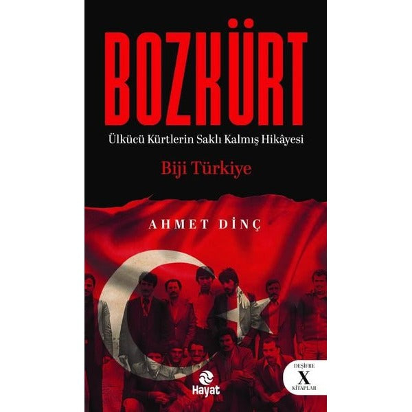 Bozkürt - Ülkücü Kürtlerin Saklı Kalmış Hikayesi | Hayat Yayıncılık (İnce Kapak)