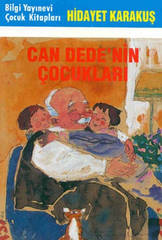 Can Dede'nin Çocukları | Bilgi Yayınevi - Çocuk Kitapları Dizisi (İnce Kapak)